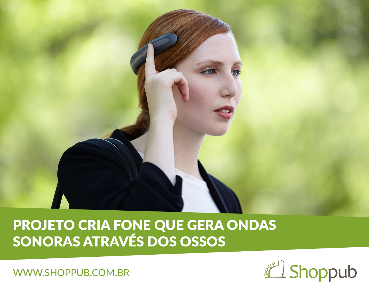Projeto cria fone que gera ondas sonoras através dos ossos