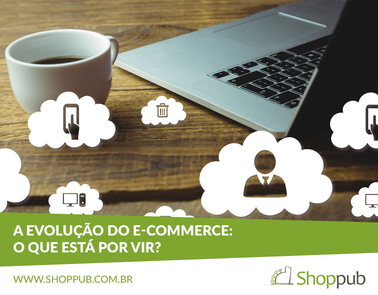 A evolução do e-commerce: o que está por vir?