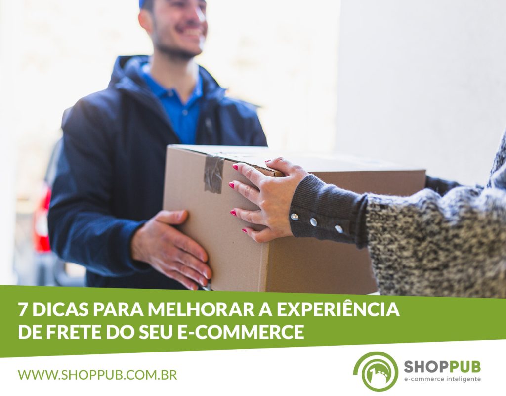 7 dicas para melhorar a experiência de frete do seu e-commerce