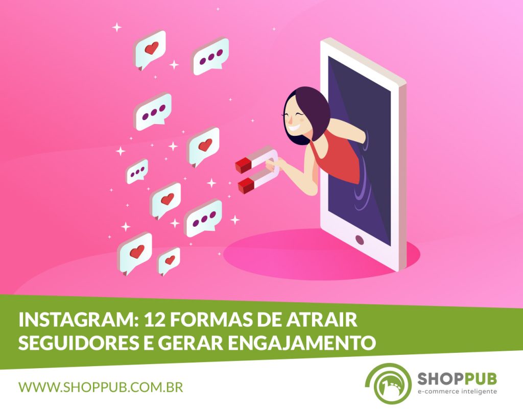 Instagram: 12 formas de atrair seguidores e gerar engajamento